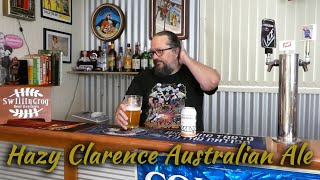 Hazy Clarence Australian Ale 4.3% ABV - SwillinGrog Beer Review