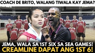 CREAMLINE dapat ang 1ST SIX SA SEA GAMES! Coach De Brito, WALANG TIWALA kay JEMA GALANZA