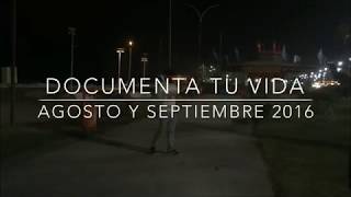 DOCUMENTA TU VIDA | AGOSTO Y SEPTIEMBRE 2016