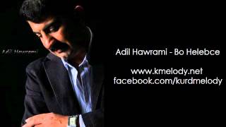 Adil Hawrami - Bo Halabja - New Song 2012 - KMelody.Net