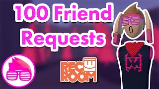 I Accept 100 Friend Requests in Rec Room!