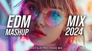 EDM Mashup Mix 2024 | Best Mashups & Remixes of Popular Songs - Party Music Mix 2024