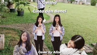 Geisha - Cinta dan Benci 'Cover by Alice Tanudjaja'