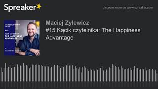 #15 Kącik czytelnika: The Happiness Advantage