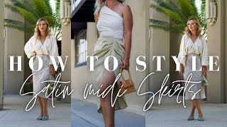 HOW TO STYLE: SATIN MIDI SKIRTS- 5 SUMMER OUTFITS