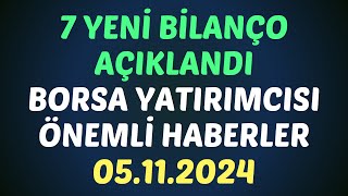 7 YENİ BİLANÇO AÇIKLANDI - BORSA YATIRIMCISI ÖNEMLİ HABERLER #borsa #hisse #yorum #kaphaber