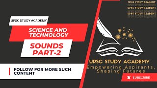 SOUND PART - 2 | UPSC | SCIENCE AND TECHNOLOGY | PHYSICS AND RELATED TECHNOLOGY