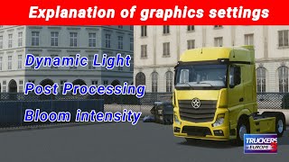 Graphics Settings Explained In Detail To Truckers Of Europe 3(part 2)