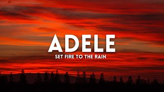 Adele - Set Fire To The Rain (Lyrics)