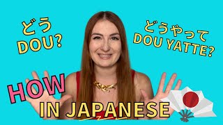 L36 Say “How” in Japanese (2 Ways) どう vs どうやって