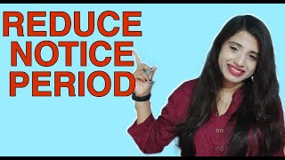 How to Reduce Notice Period