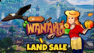 WANAKA FARM - PLAY TO EARN - LAND SALE UPDATE