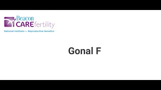 Gonal F Administration Teach/Tutorial - Beacon CARE Fertility Dublin