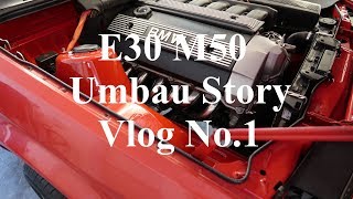 BMW E30 M50 Umbau Story ' Vlog No. 1 ' Walkaround, Bremse und Allgemeines