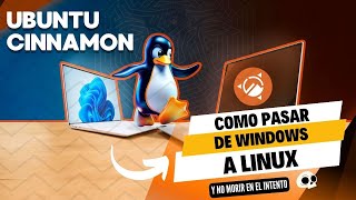 ✅ Como CAMBIAR el SISTEMA OPERATIVO de Windows a Linux 🪟➡️🐧 Como PASAR de Windows a Linux (Cinnamon)