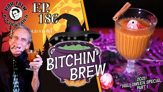 THE BAR WITCH PROJECT | BRUCE'S BITCHIN' BREW!  | Bar Talk & Cocktails