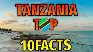 10 interesting facts about tanzania / amazing facts about tanzania -  African Jewel