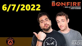 The Bonfire 6/7/2022 Podcast - Bonfire Biker Gang & Manly Men