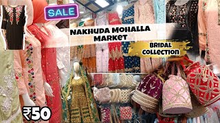 Nakhuda Mohalla Market|Bridal Lehenga|Best For Wedding Season|Street Shopping|