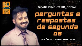 Perguntas e Respostas 08: Emoções, Sentimentos, Entendimentos da vida - Psicólogo Gabriel Monteiro