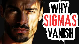 7 Reasons Why Sigma Males Vanish