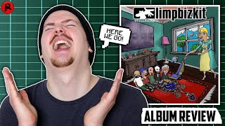 LIMP BIZKIT - STILL SUCKS | Album Review