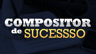 Como fazer SUCESSO com COMPOSIÇÕES - Compositor Musical