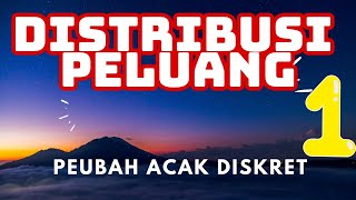 PEMBAHASAN DISTRIBUSI PELUANG VARIABEL ACAK DISKRET 1