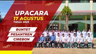 Upacara 17 Agustus 2023 di Pondok Buntet Pesantren