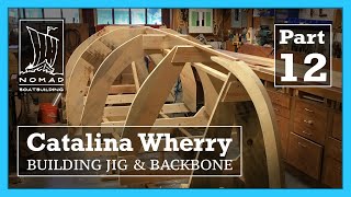 Building the Catalina Wherry - Part 12 - Building Jig & Backbone