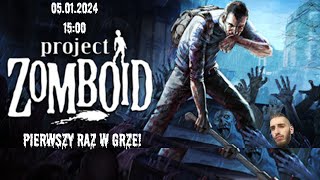 Project Zomboid - Pierwszy raz w grze  [LIVE] Mordrag #1