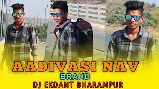 Jangal Cha Raja Aadivasi l Aadivasi Nav Brand  DJ EKDANT DHARAMPUR