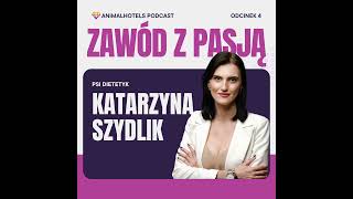 Zawód z pasją: psi dietetyk - Katarzyna Szydlik