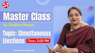 🔴Live | Polity Master Class 1 | Simultaneous Elections | Shubhra Ranjan