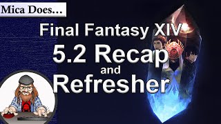 Final Fantasy XIV patch 5.2 Recap and Refresher