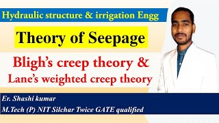 Bligh's creep theory & Lane's weighted creep theory | hydraulic structure