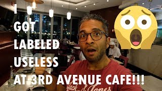 3RD Avenue Cafe, Dubai Mall | IGOT LABELED USELESS!