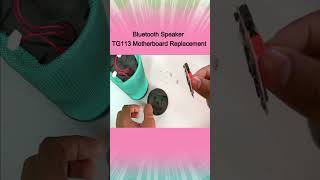 shorts Bluetooth Speaker TG113 Motherboard Replacement #power_GEN #shorts