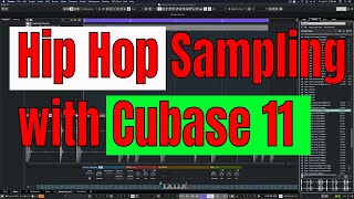 Sampling Hip Hop With Cubase Sampler - Cubase 11 Pro Tutorial