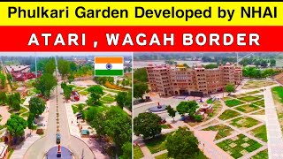 Phulkari Garden Atari Wagah Border | Developed by NHAI | NHAI | Wagah Border | Phulkari Garden Atari