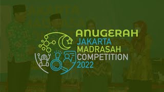 Puncak Anugerah Jakarta Madrasah Competition (JMC) 2022 | Kanwil Kemenag DKI Jakarta