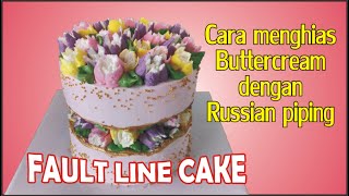 RUSSIAN PIPING FAULT LINE CAKE - cara membuat dan menghias FAULT LINE CAKE