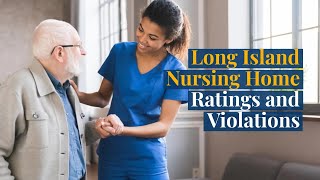 Long Island Nursing Home Ratings and Violations