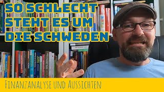 So schlecht steht es um die Schweden - Finanzanalyse und Aussichten