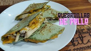 Quesadillas de Pollo Rapidas de Preparar