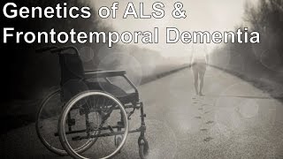 Genetics of ALS and frontotemporal dementia - Sali Farhan