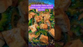 STIR-FRIED TOFU WITH AMPALAYA AND MAPLE SYRUP RECIPE #tofurecipe #shorts  #asmr #ampalayarecipe