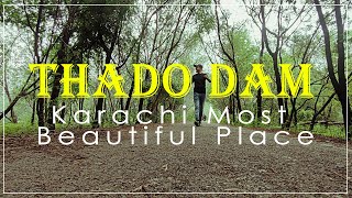 Let's Go Thado Dam | Thado Dam Karachi | BEST PICNIC & FISHING SPOT IN KARACHI #rain #karachi