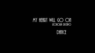 My Heart Will Go On /  Dance