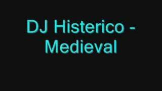 DJ Histerico - Medieval